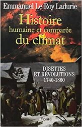 Histoire humaine et comparée du climat  Tome 2: Disettes et révolutions 1740-1860